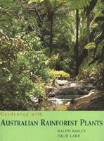 Gardening with Australian Rainforest Plants (Topics in Applied Physics) 1876473398 Book Cover