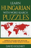 Learn Hungarian with Word Search Puzzles: Learn Hungarian Language Vocabulary with Challenging Word Find Puzzles for All Ages 1717093647 Book Cover