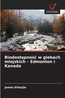 Biodostępnośc w glebach miejskich - Edmonton i Kanada 6202373563 Book Cover