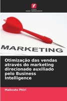 Otimização das vendas através do marketing direcionado auxiliado pelo Business Intelligence (Portuguese Edition) 6207665031 Book Cover