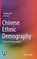 Chinese Ethnic Demography: Theory and Applications 9811561524 Book Cover