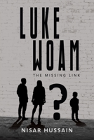 Luke Woam - The Missing Link 1398449695 Book Cover