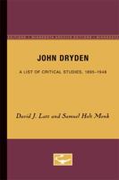 John Dryden: A Survey and Bibliography of Critical Studies, 1895-1974 0816658129 Book Cover