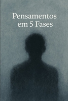 Pensamentos em 5 fases (Portuguese Edition) B0FDR62PW6 Book Cover
