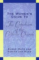 The Woman's Guide to the Catechism of the Catholic Church 1569550042 Book Cover