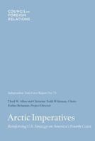 Arctic Imperatives: Reinforcing U.S. Strategy on America’s Fourth Coast 0876097069 Book Cover