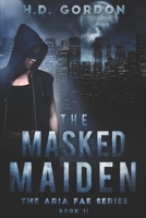 The Masked Maiden: a fae urban fantasy B092XPNQ6V Book Cover