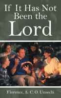 If It Has Not Been the Lord 1665591668 Book Cover