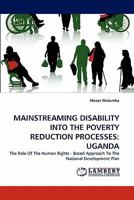 Mainstreaming Disability into the Poverty Reduction Processes : Uganda 3844326367 Book Cover