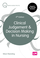 Clinical Judgement and Decision Making in Nursing 1526478331 Book Cover