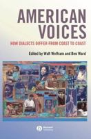 American Voices: How Dialects Differ from Coast to Coast 1405121092 Book Cover