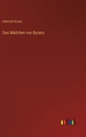 Das M�dchen von Byzanz 3368497189 Book Cover