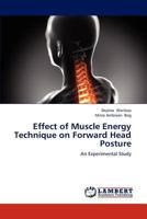 Effect of Muscle Energy Technique on Forward Head Posture 3846554200 Book Cover