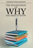 The Second Book of Why - You Need to Know 1645845265 Book Cover