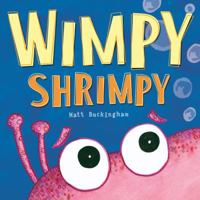 Wimpy Shrimpy 1848957408 Book Cover