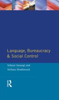 Language, Bureaucracy, and Social Control (Real Language Series) 0582086221 Book Cover