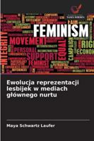 Ewolucja reprezentacji lesbijek w mediach glównego nurtu (Polish Edition) 6208880130 Book Cover