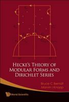 Hecke's Theory of Modular Forms and Dirichlet Series 9812706356 Book Cover