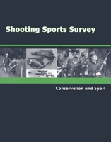 Shooting Sports Survey: Conservation and Sport 0936783540 Book Cover