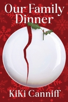 Our Family Dinner: (A Novel) B0DY7LKVCW Book Cover