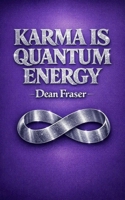 karma is quantum energy 1507594909 Book Cover