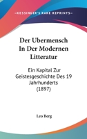 Der Ubermensch In Der Modernen Litteratur: Ein Kapital Zur Geistesgeschichte Des 19 Jahrhunderts (1897) 1275166288 Book Cover