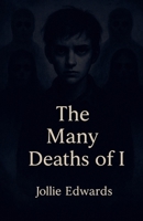 The Many Deaths of I (The Cartography of Being) B0FGLN3925 Book Cover