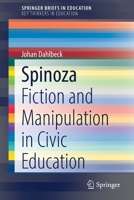 Spinoza: Fiction and Manipulation in Civic Education 9811671249 Book Cover