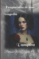 Fragmentos de una tragedia: Vampira B0C5BJX8Y2 Book Cover