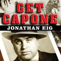 Get Capone: The Secret Plot That Captured America's Most Wanted Gangster 1416580603 Book Cover