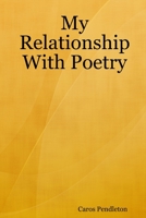 My Relationship With Poetry 0615168507 Book Cover