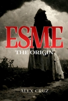 Esme: The Origin B0CH25SCL2 Book Cover