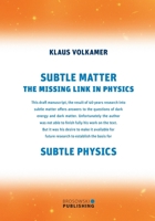 Subtle Matter: The Missing Link in Physics 3946533043 Book Cover