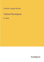 Tabulae Phycologicae: IV. Band 3382021242 Book Cover