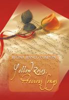 Yellow Roses, Precious Songs 1426971680 Book Cover