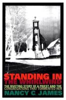 Standing In The Whirlwind: The Riveting Story Of A Priest And The Congregations That Tormented Her 0829816194 Book Cover