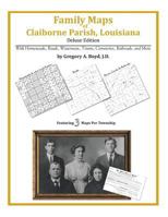 Family Maps of Claiborne Parish, Louisiana 1420313444 Book Cover
