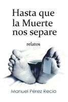 Hasta que la muerte nos separe 1496157680 Book Cover