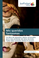 Mis queridos fantasmas 6200106614 Book Cover
