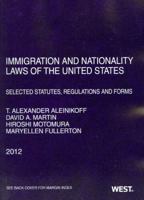 Immigration and Nationality Laws of the United States: Selected Statutes, Regulations and Forms, 2008 Ed. 0314274286 Book Cover