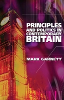Principles and Politics in Contemporary Britain 1845400267 Book Cover