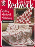 Redwork, quilts & more 1574217399 Book Cover