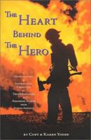 The Heart Behind the Hero 0970048726 Book Cover