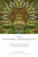 The Mystery Experience: A Revolutionary Approach to Spiritual Awakening 1780281498 Book Cover