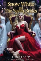Snow White and the Seven Brides: A Modern Lesbian Fairy Tale Vol 3 1790709911 Book Cover