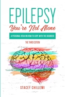 Epilepsy You’re Not Alone: A Personal View on How to Cope with the Disorder 1387966685 Book Cover
