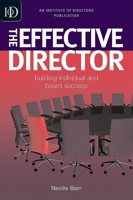 The Effective Director: Building Individual and Board Success 0749450266 Book Cover