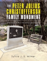 The Peter Julius Christofferson Family Monument: The Family and Nearby Landmarks 1665531282 Book Cover