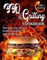 BBQ & Grilling Cookbook: The Easy Year-Round Guide to Grilling and Smoking null Book Cover