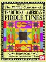 Mel Bay The Phillips Collection of American Fiddle Tunes Vol 1 1562225820 Book Cover